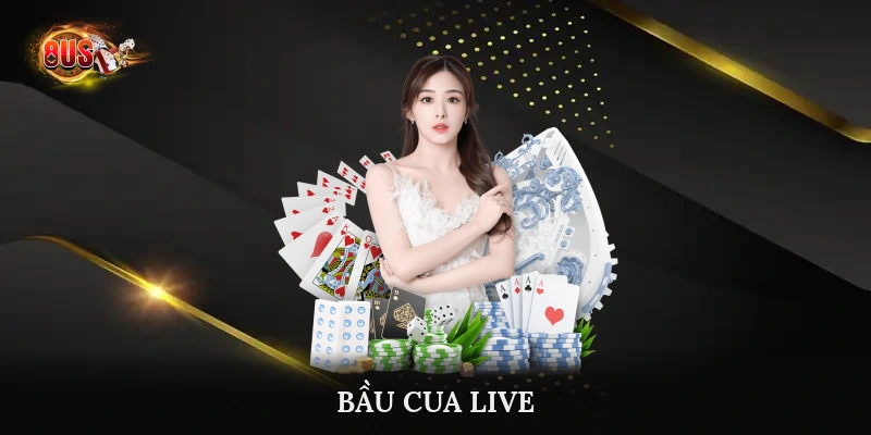 Bầu cua live