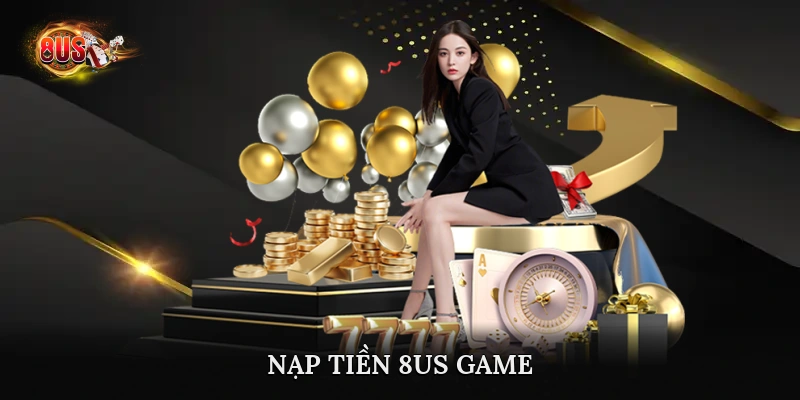 Nạp Tiền 8US Game